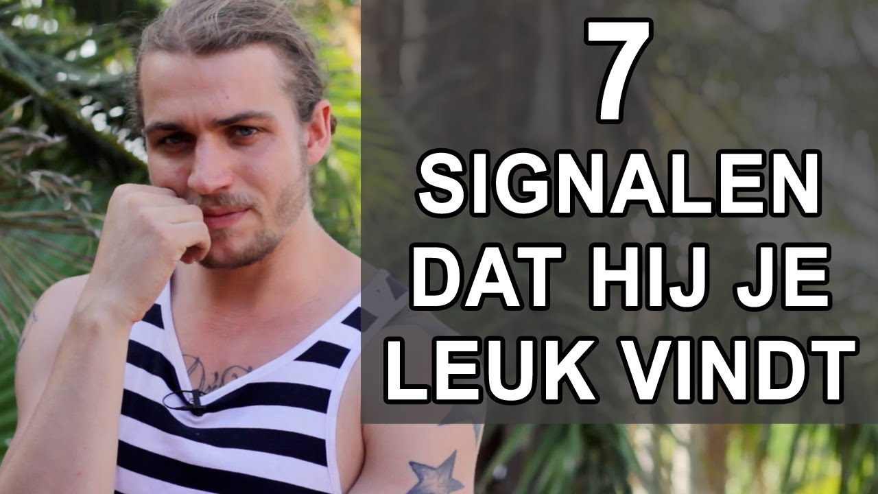 Vindt Hij Me Leuk? Test 't Met Deze 7 Signalen Van Mannen