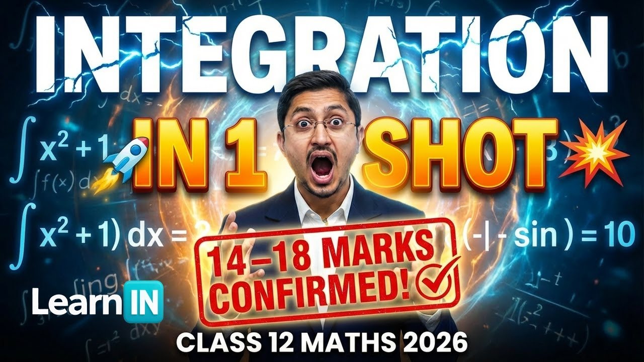 Complete Integration in 1 Shot 💥 | 14–18 Marks Confirm | Class 12 Maths 2026