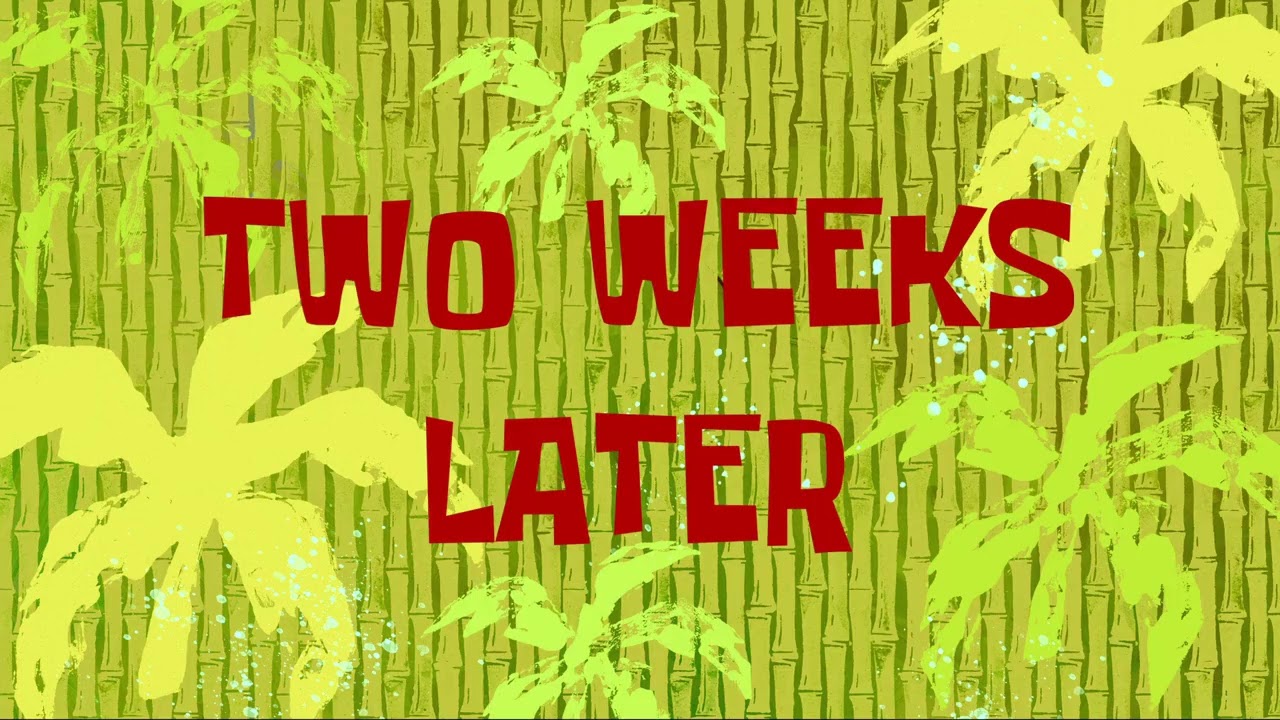 Two Weeks Later | SpongeBob Time Card #235