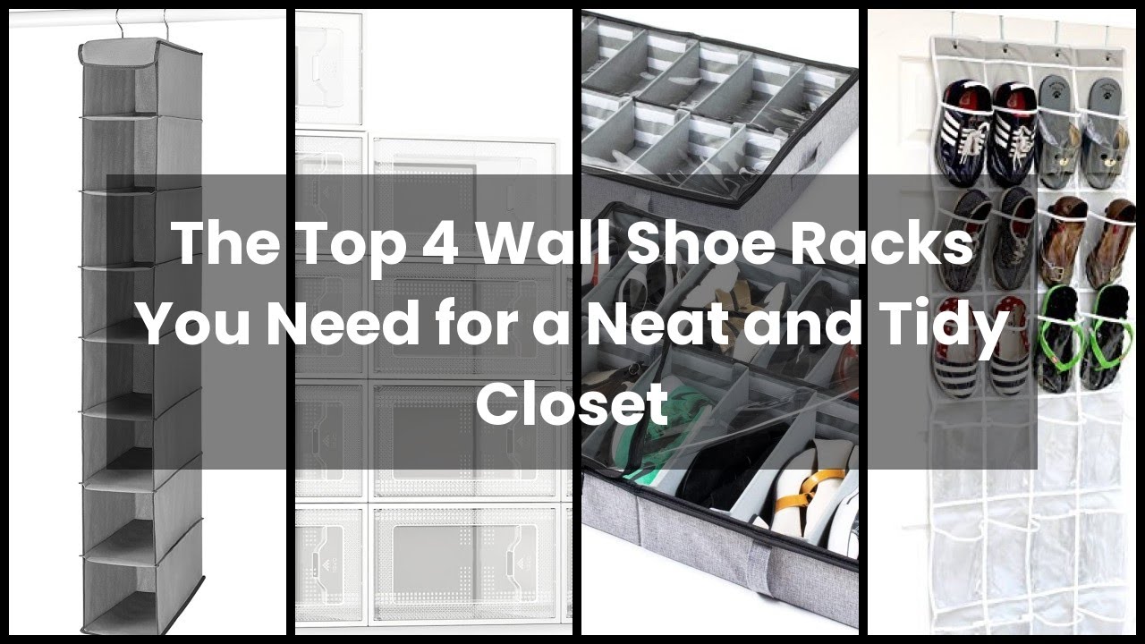 【WALL SHOE RACK】The Top 4 Wall Shoe Racks You Need for a Neat and Tidy Closet