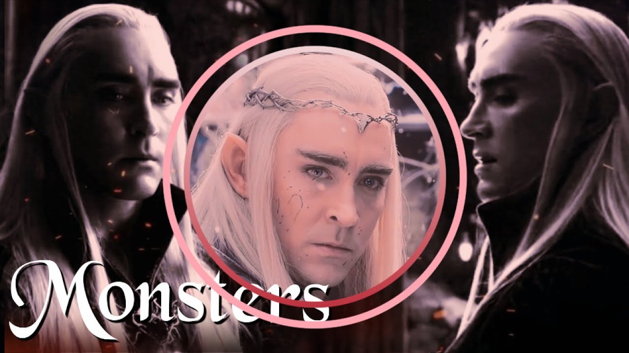 Thranduil Tribute | Monsters [FMV]