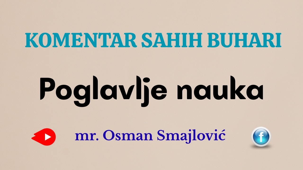 |  mr. Osman Smajlović ᴴᴰ┇Zasebno poučavanje žena, komentar Sahih Buhari, poglavlje nauka.