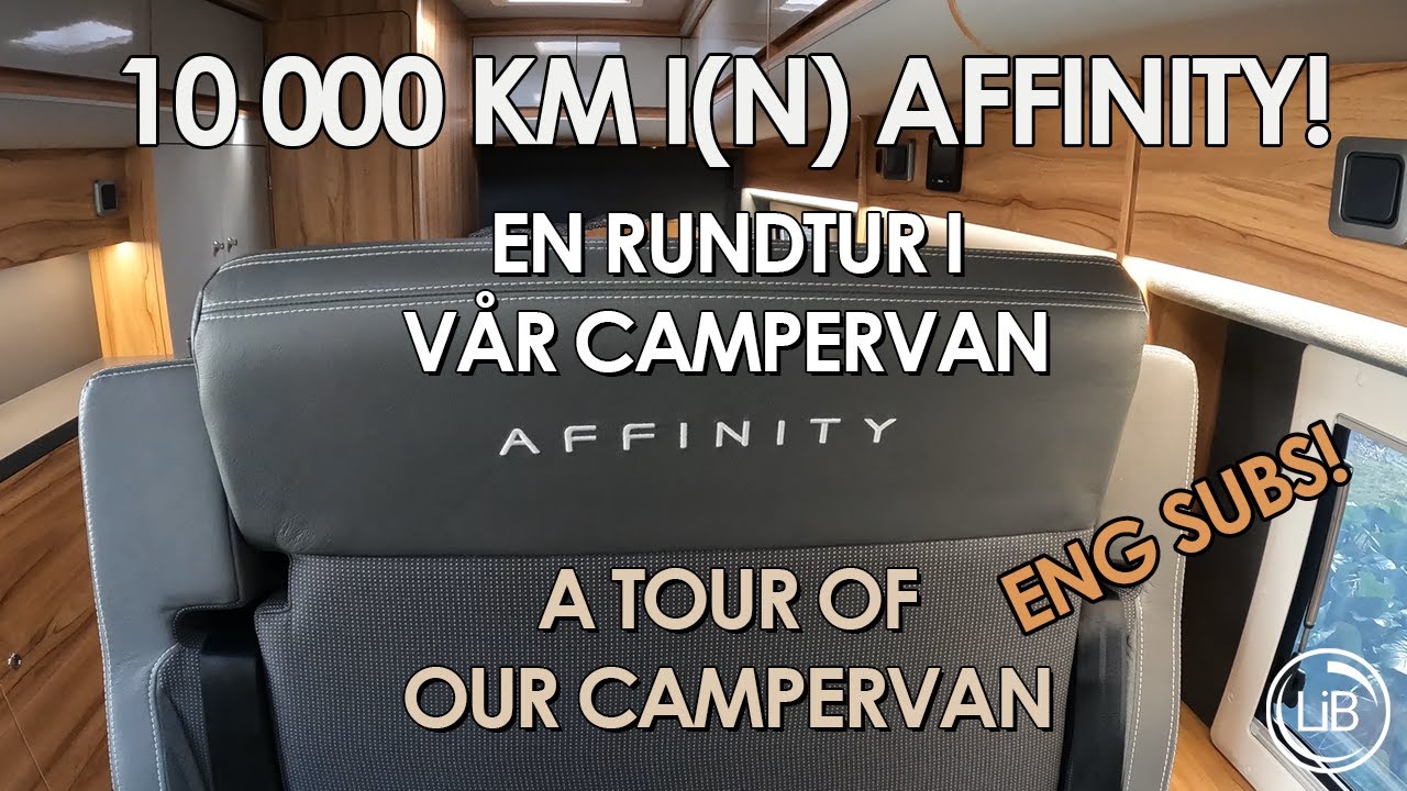 Nu har vi kört 1000 mil med vår Affinity! Häng med på en rundtur i och runt bilen. ENG SUBS