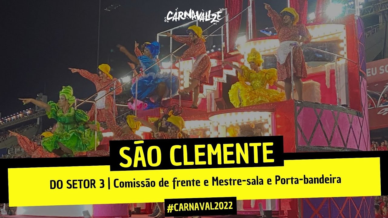 SÃO CLEMENTE 2022 EM 4K | Comissão de Frente + Casal Mestre-Sala e Porta-Bandeira - Desfile Oficial