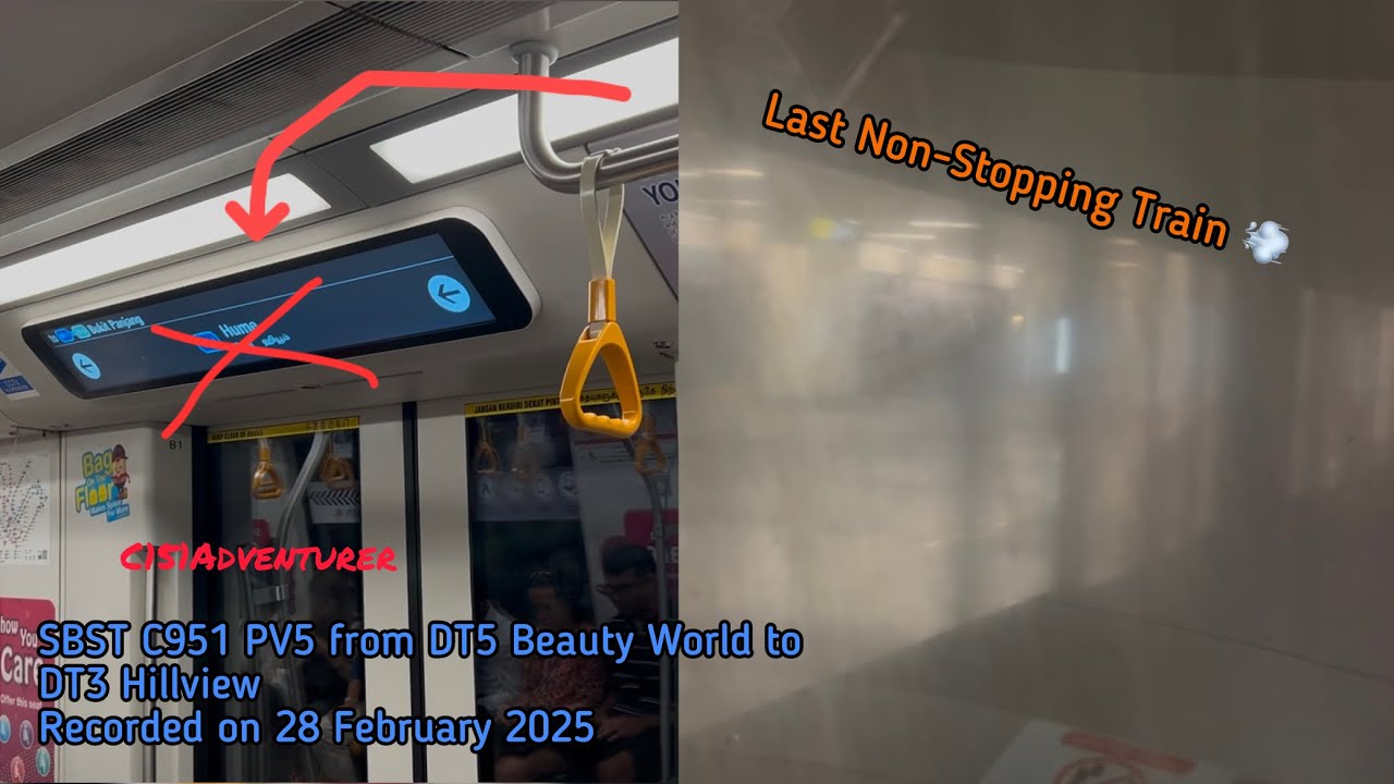 [Last Non-Stopping Train] SBST C951 PV5 Ride from DT5 Beauty World to DT3 Hillview