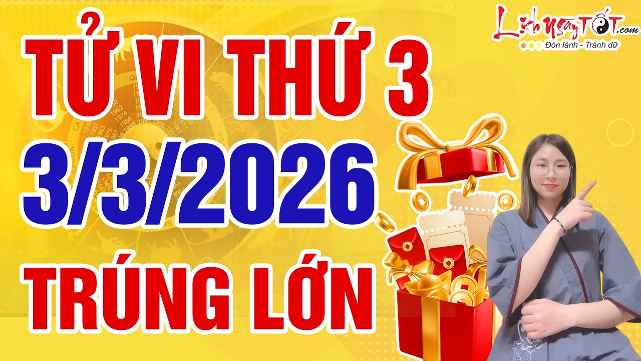 Tử Vi Hàng Ngày 3/3/2026 Thứ 3 Chúc Mừng 3 Con Giáp Dễ Trúng Lớn Thu Tiền Đầy Két