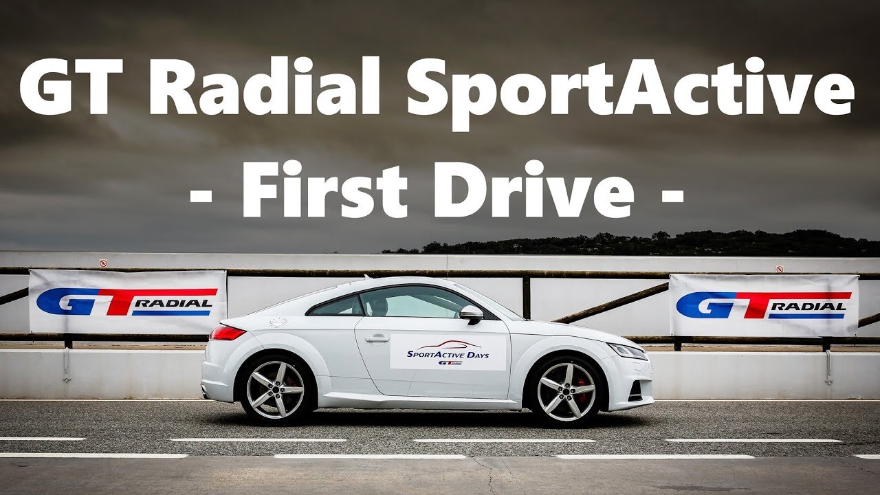 GT Radial SportActive vs Toyo, Kumho and Maxxis. First thoughts