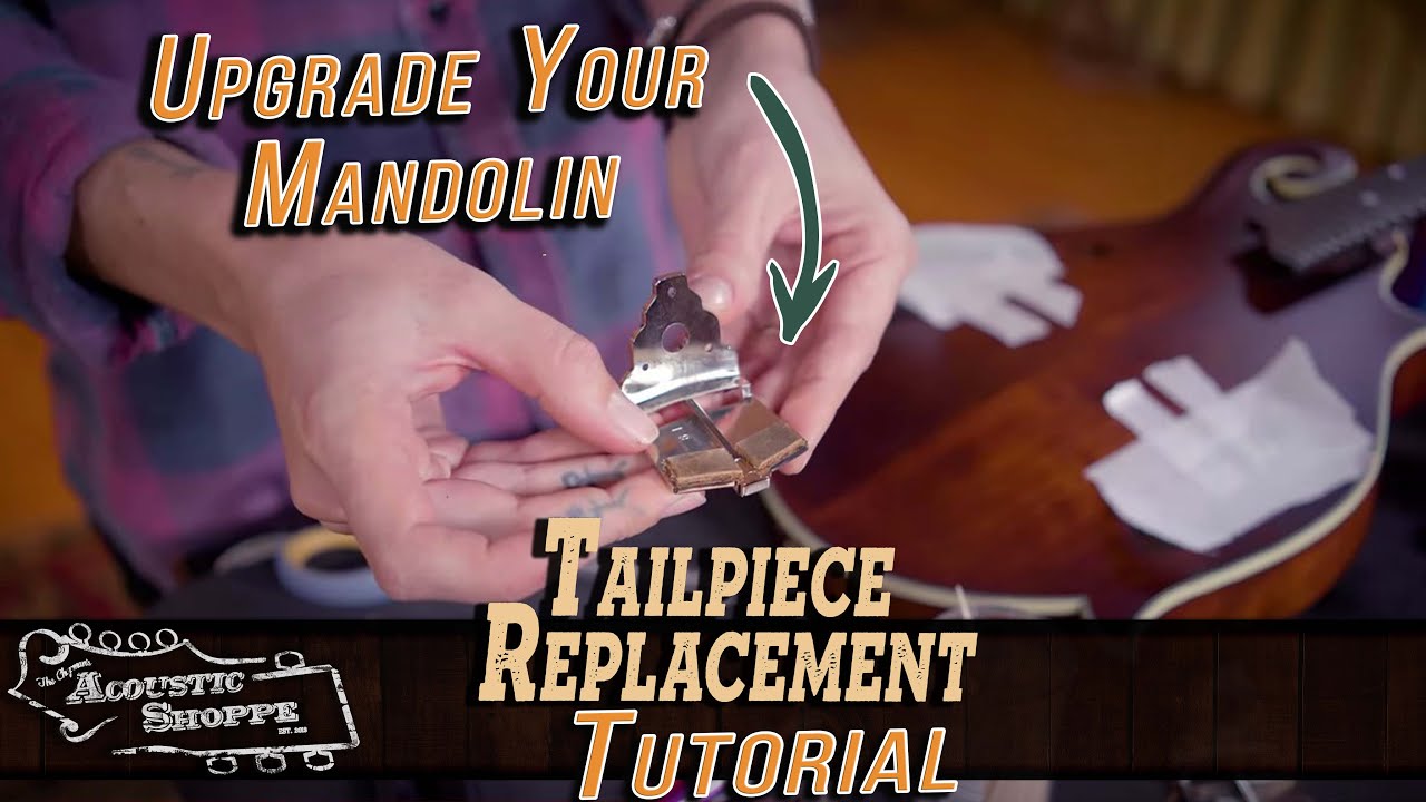 How To Replace A Mandolin's Tailpiece | Tutorial