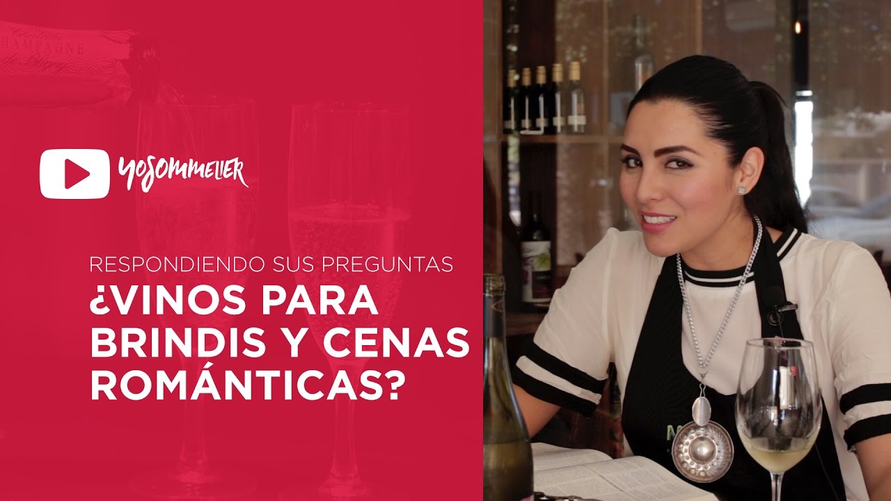 ¿Qué vinos son buenos para Brindar o en una Cena Romántica? #YoSommelier