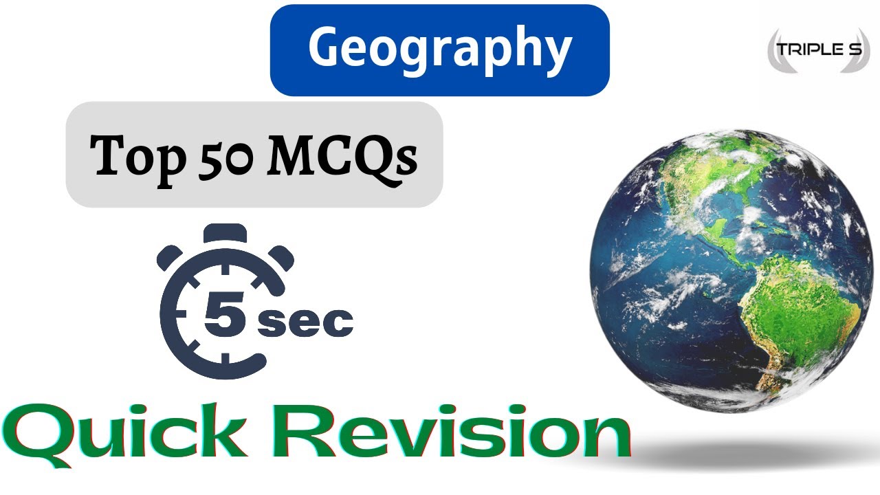Geography Top 50 MCQs - Quick Revision || 5 Seconds - Comment Your Score
