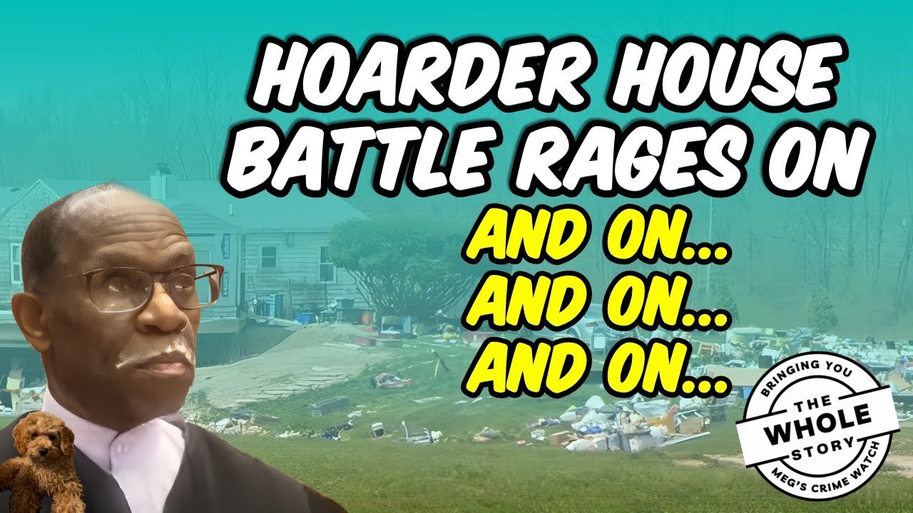 Hoarder House Lawsuit Update - It's Still Going, With No End in Sight