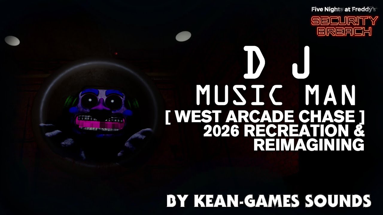 DJ Music Man [West Arcade Chase] - FNaF Security Breach 2026 Recreation & Reimagining