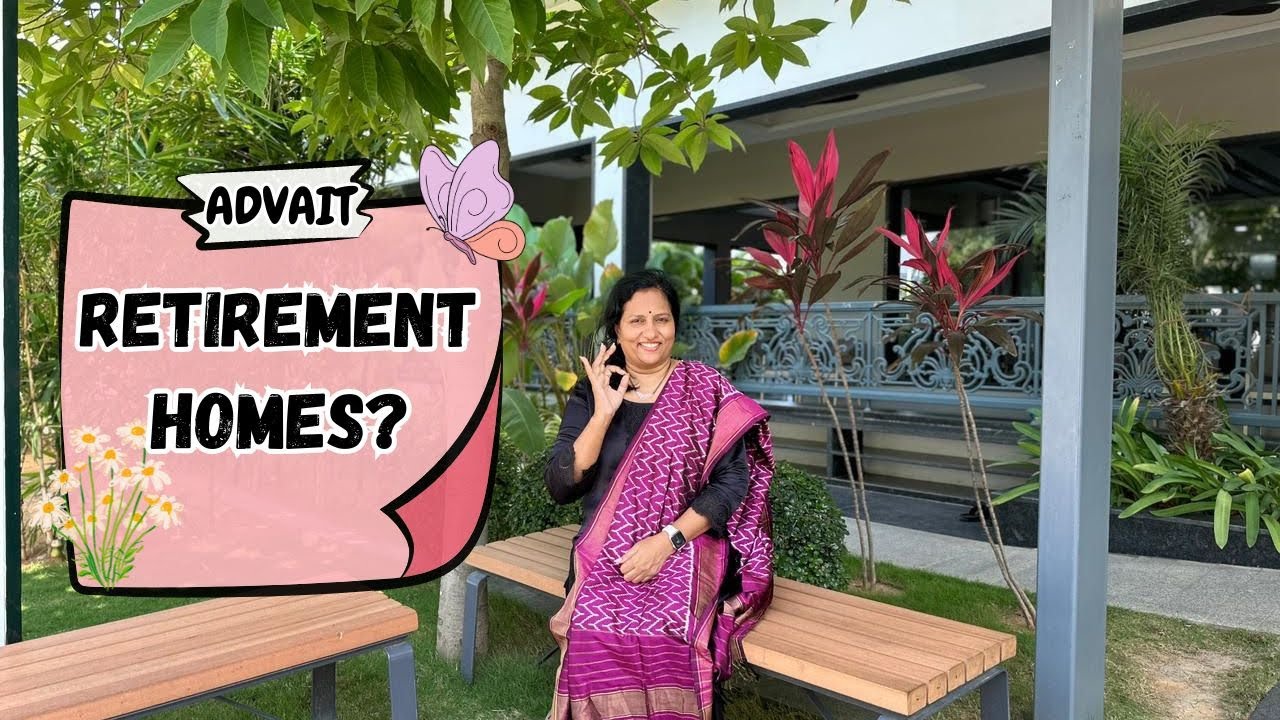 Exploring Advait Homes: A Serene Retired Community!