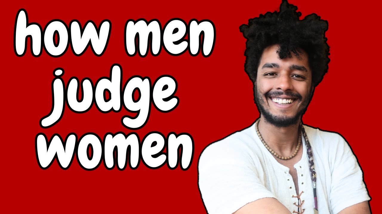 3 Things Men Use To Judge The Value of A Woman - Mindful Reactions