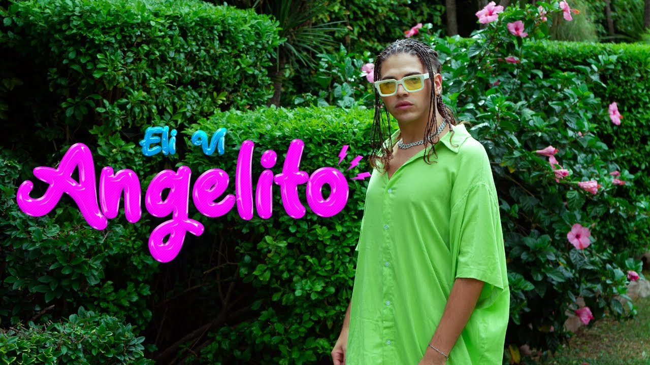 ELI VI - ANGELITO (Video Oficial)
