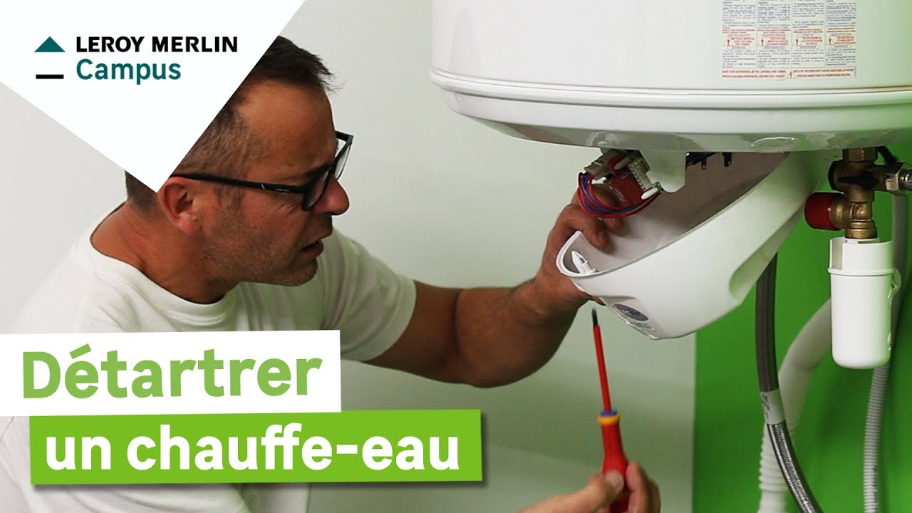 Comment détartrer un chauffe eau ? Leroy Merlin
