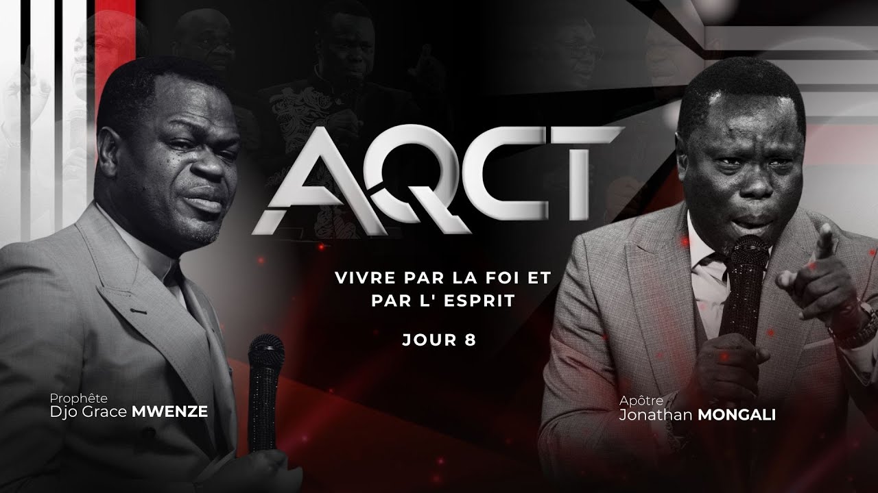 AQCT 2025 JOUR 8 - PLENIERE :: AP. JONATHAN MONGALI & PR. DJO GRACE