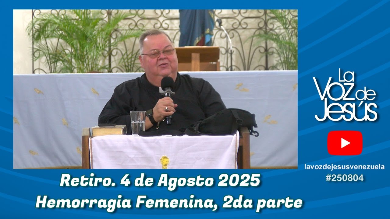 Hemorragia femenina, 2da parte : 4 de Agosto 2025 #250804