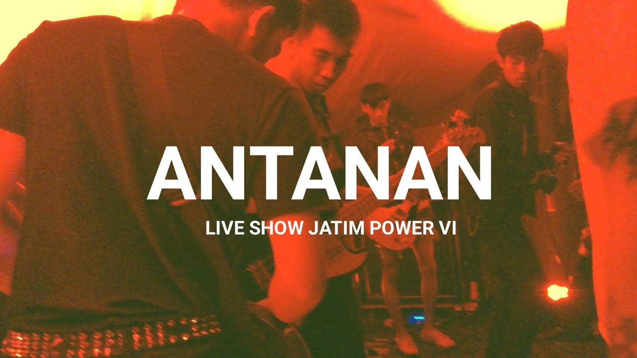 ANTANAN // LIVE SHOW //Jatim Power VI