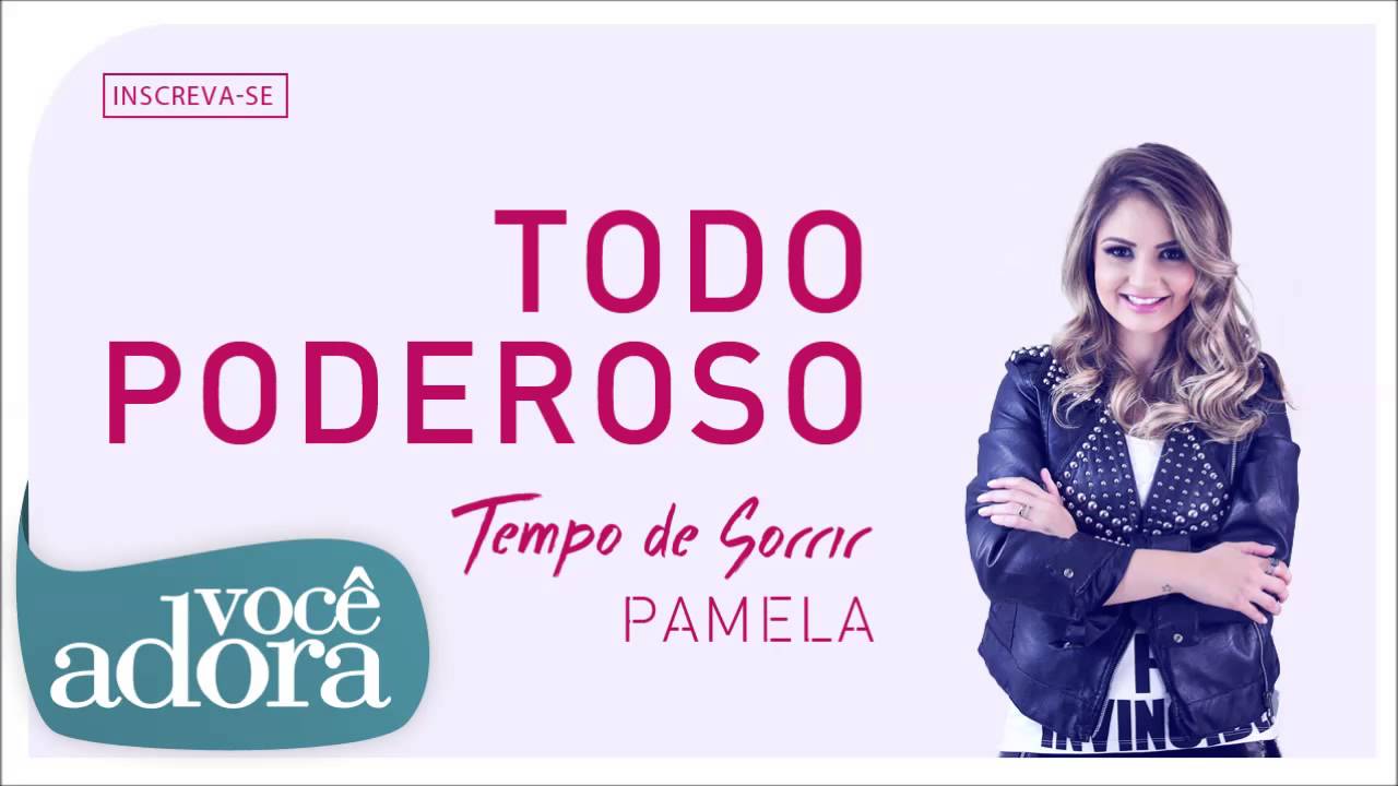 Pamela - Todo Poderoso (Álbum Tempo de Sorrir) [Áudio Oficial]