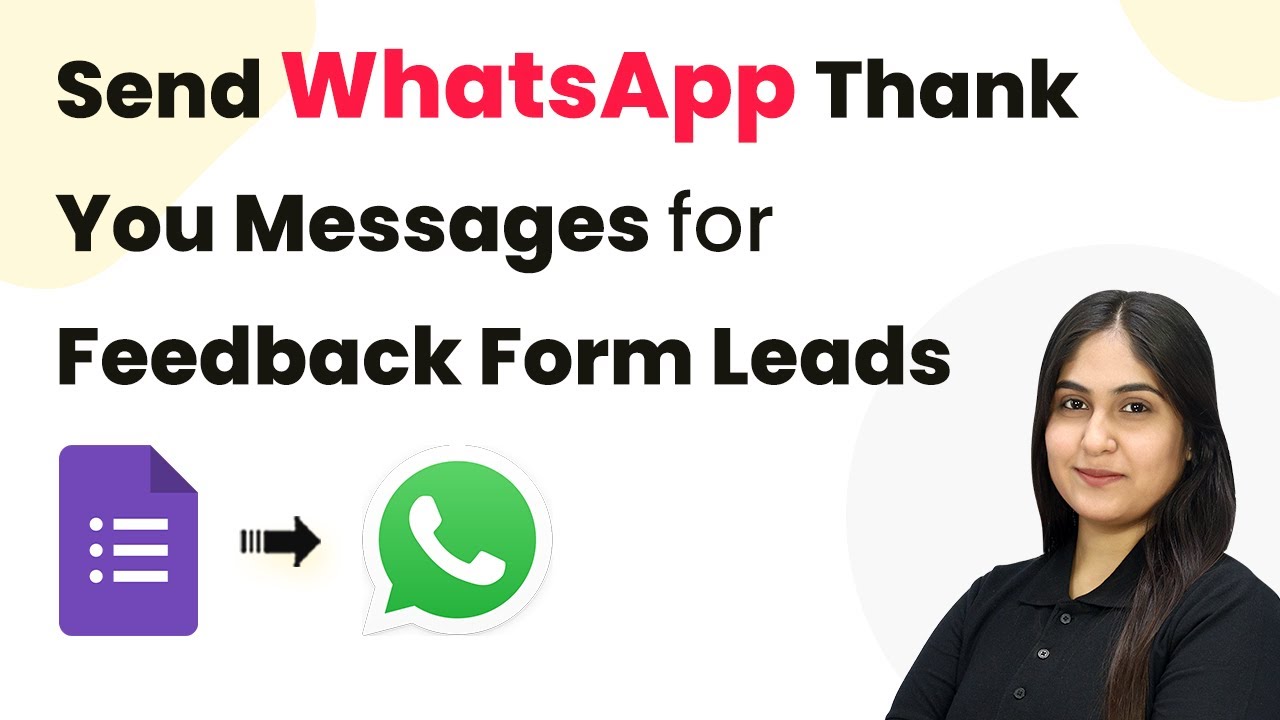 How to Send WhatsApp Thank-You Messages Automatically for Feedback Form Leads