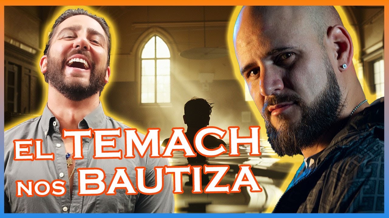 El Temach nos bautiza
