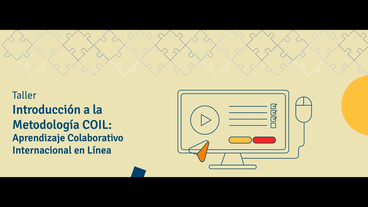 Taller de Introducción a la Metodología COIL: Aprendizaje Colaborativo Internacional en Línea