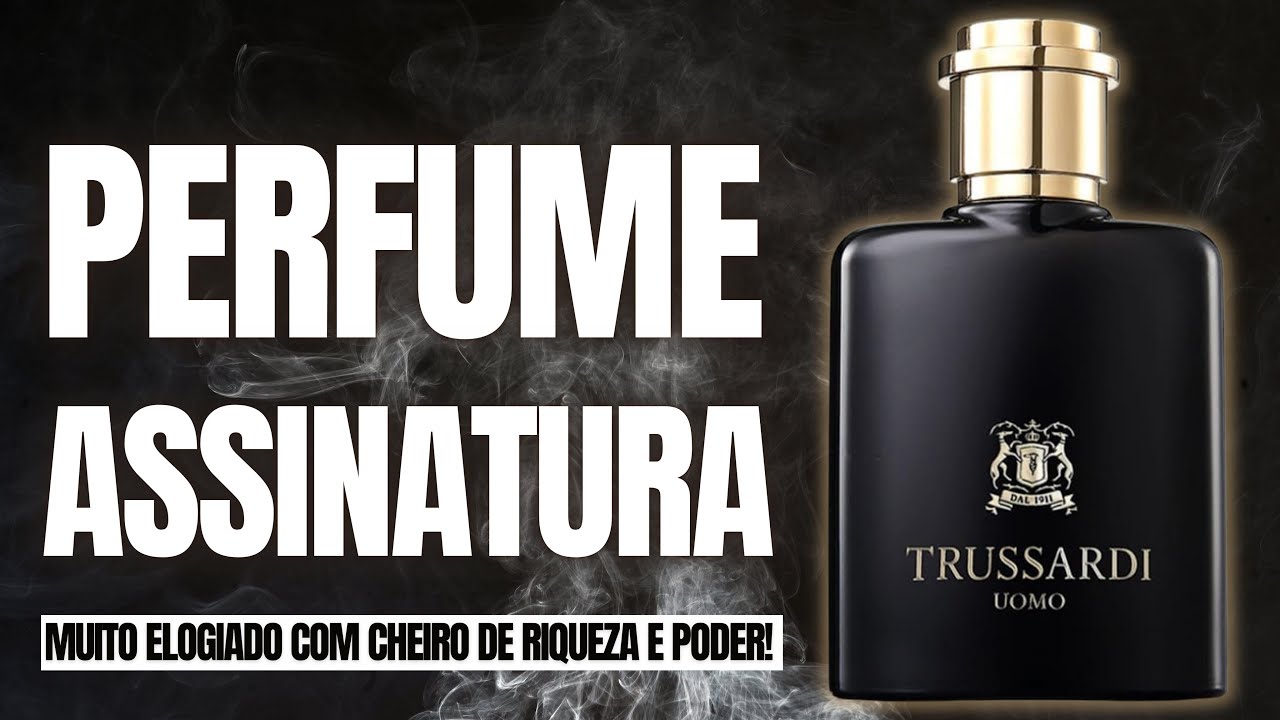 Perfume Assinatura com Cheiro de Rico - Trussardi Uomo Esse é um PERFUMÃO de RESPEITO!