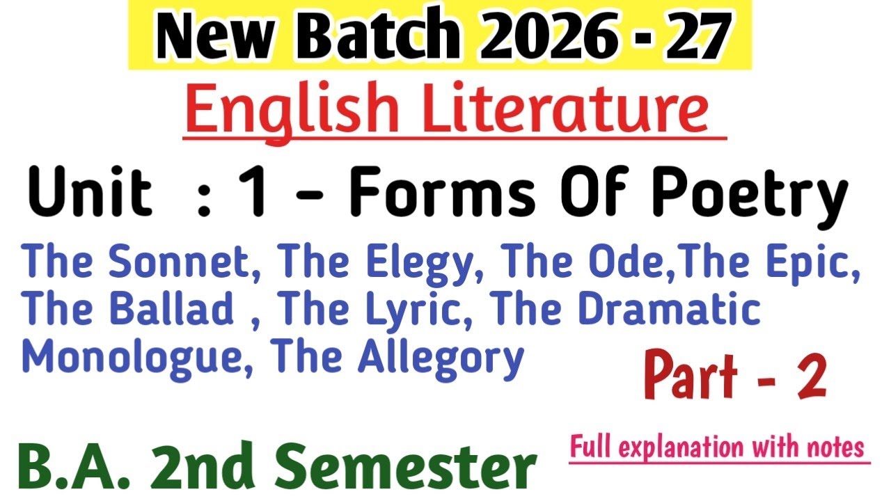 New Batch 2026 - 27 B.A. 2nd semester English literature unit 1 Forms of Poetry - part 2 #english