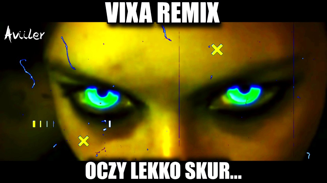 VIXA REMIX - OCZY LEKKO SKUR... 🔥👀🎵