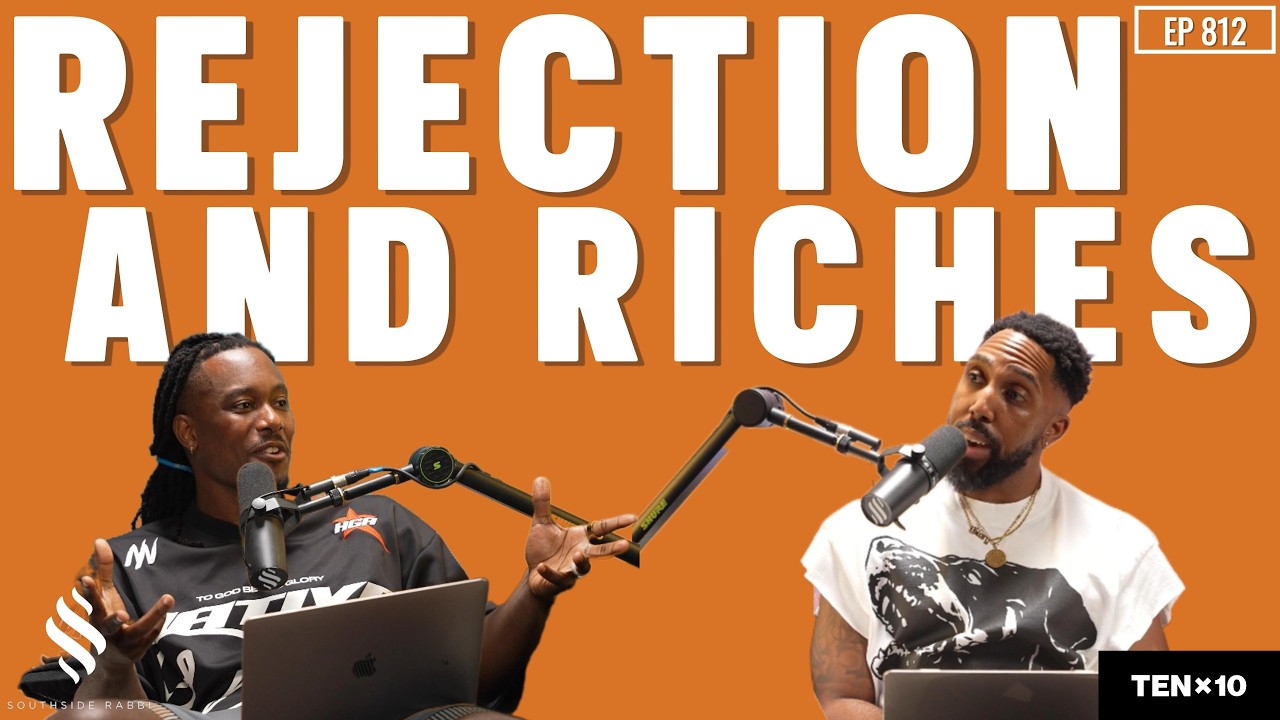 812: Rejection and Riches | Southside Rabbi Podcast