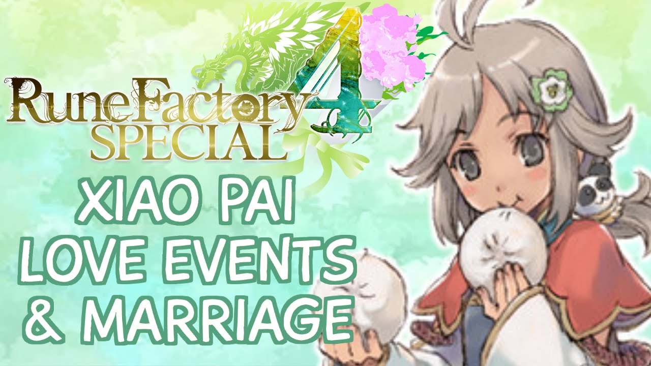 Rune Factory 4 Special - Xiao Pai Love & Marriage Compilation