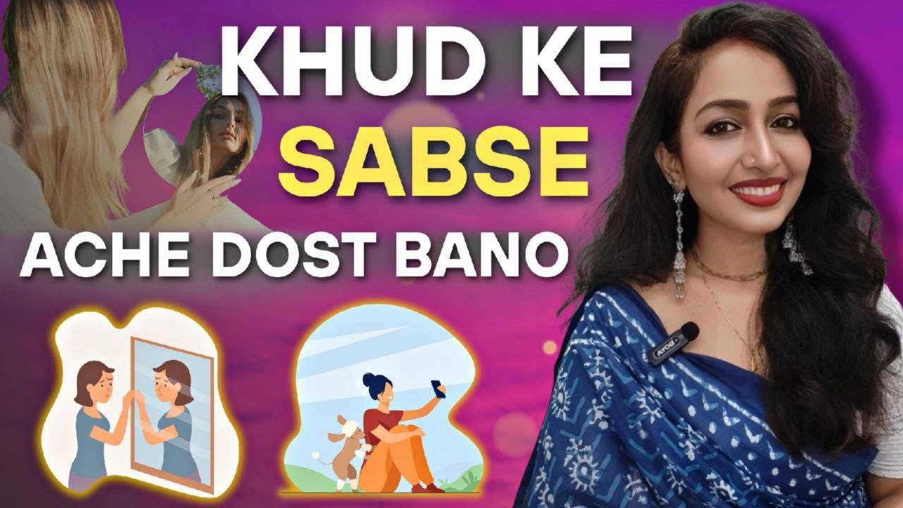 Self Love🤩Apne Best Friend aise bano❤️