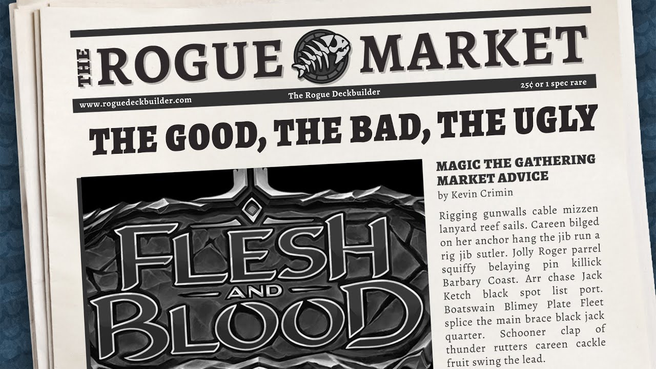 Market Monday: Flesh and Blood, The Good the Bad the Ugly