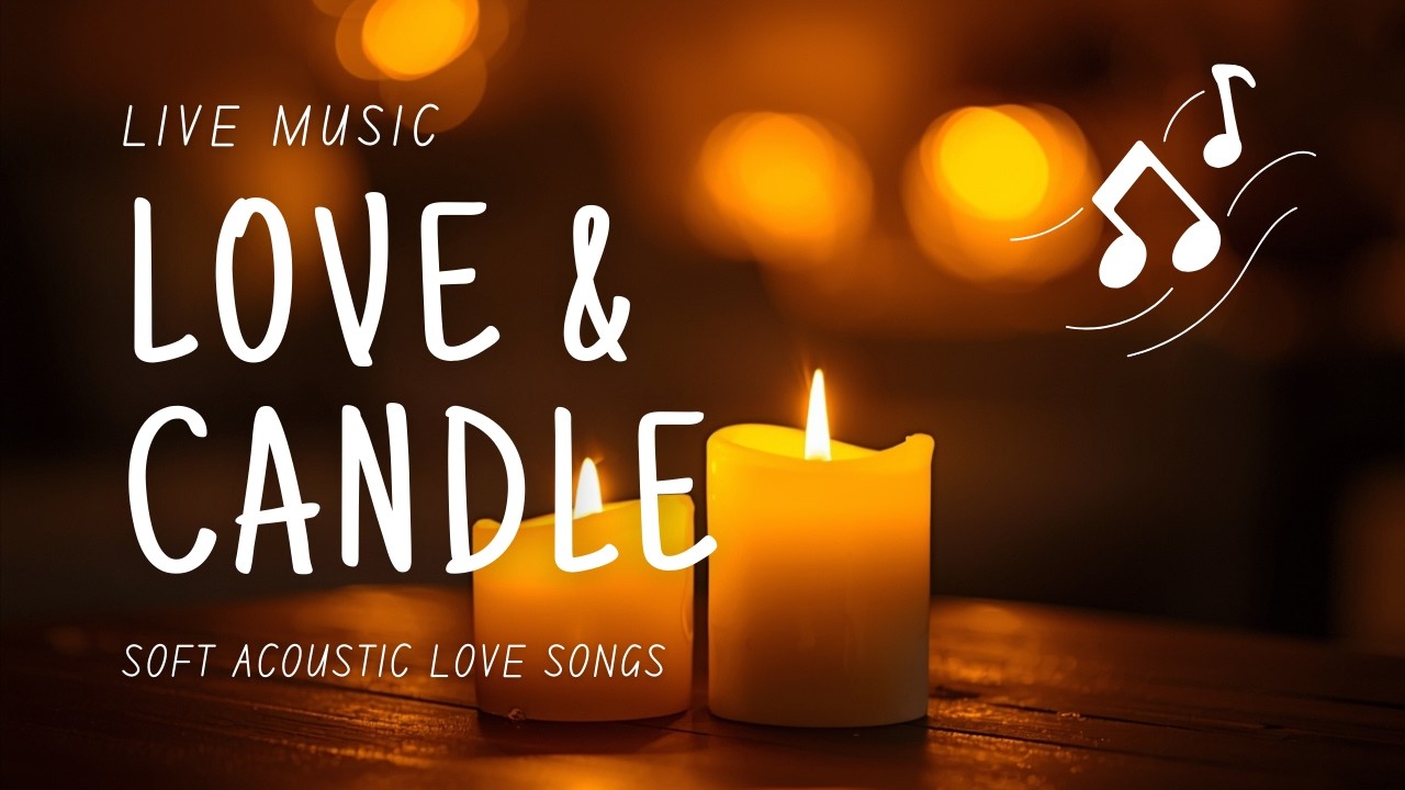 Deep Love Songs by Candlelight | Intimate Acoustic Playlist