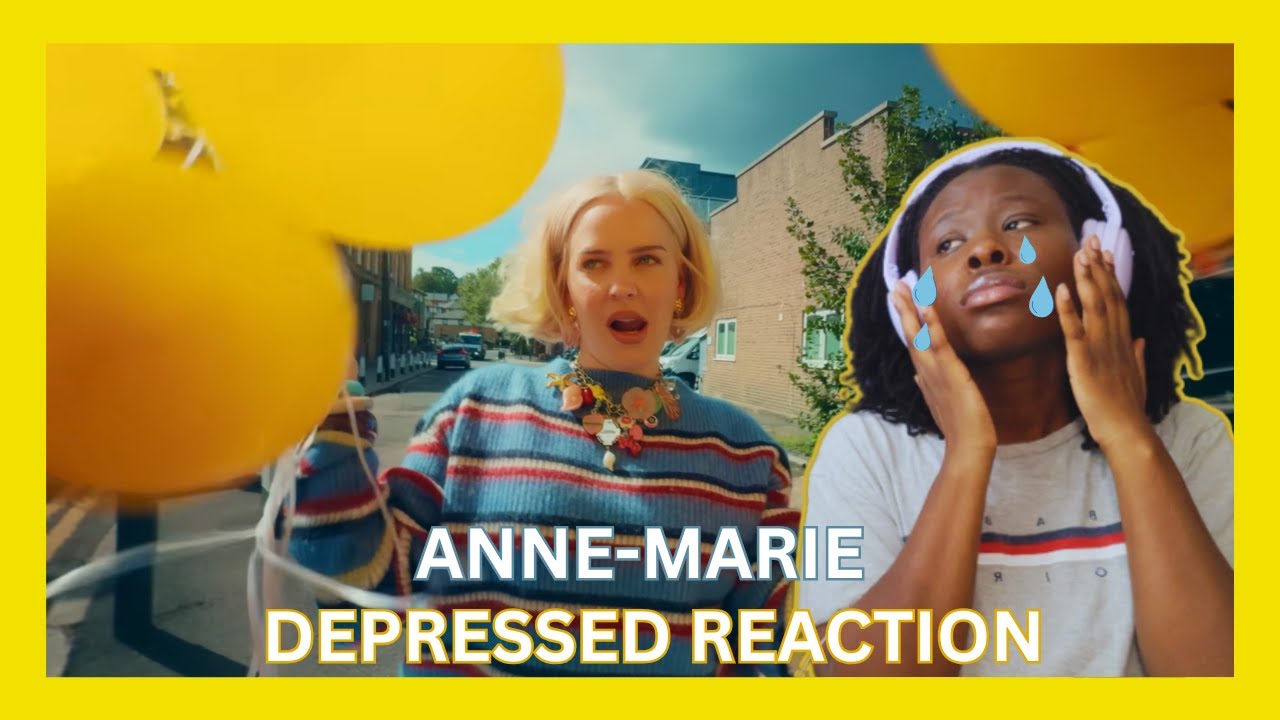 Anne-Marie Depressed Reaction