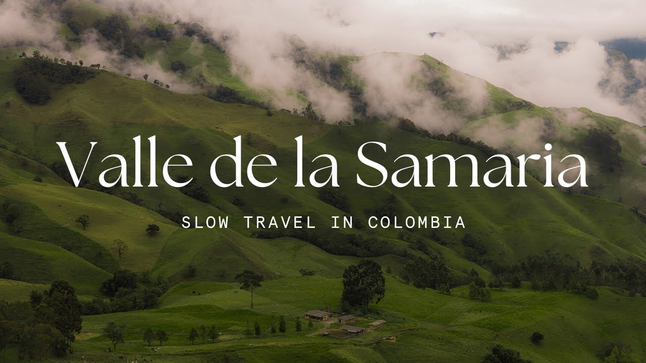 OFF THE BEATEN PATH: VALLE DE LA SAMARIA, COLOMBIA 🌴