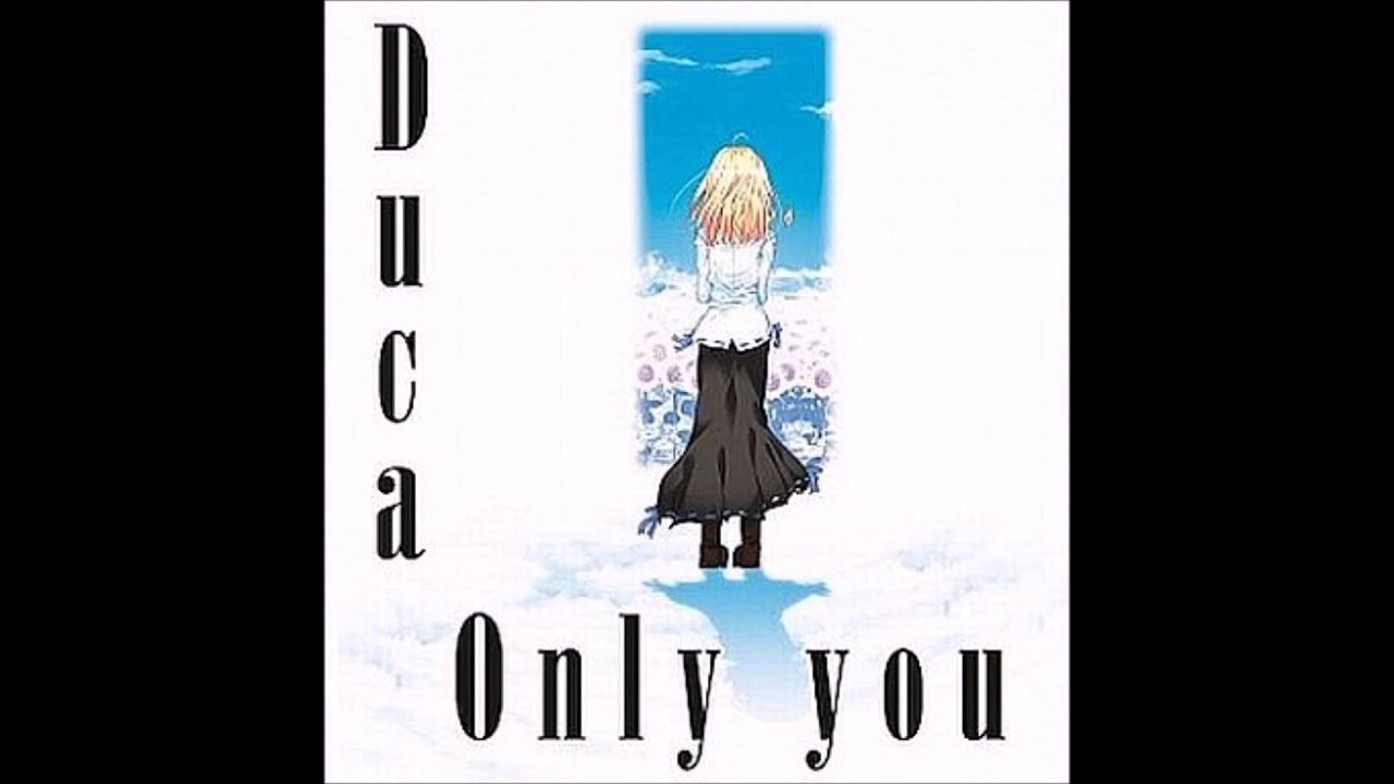 Only you / Duca
