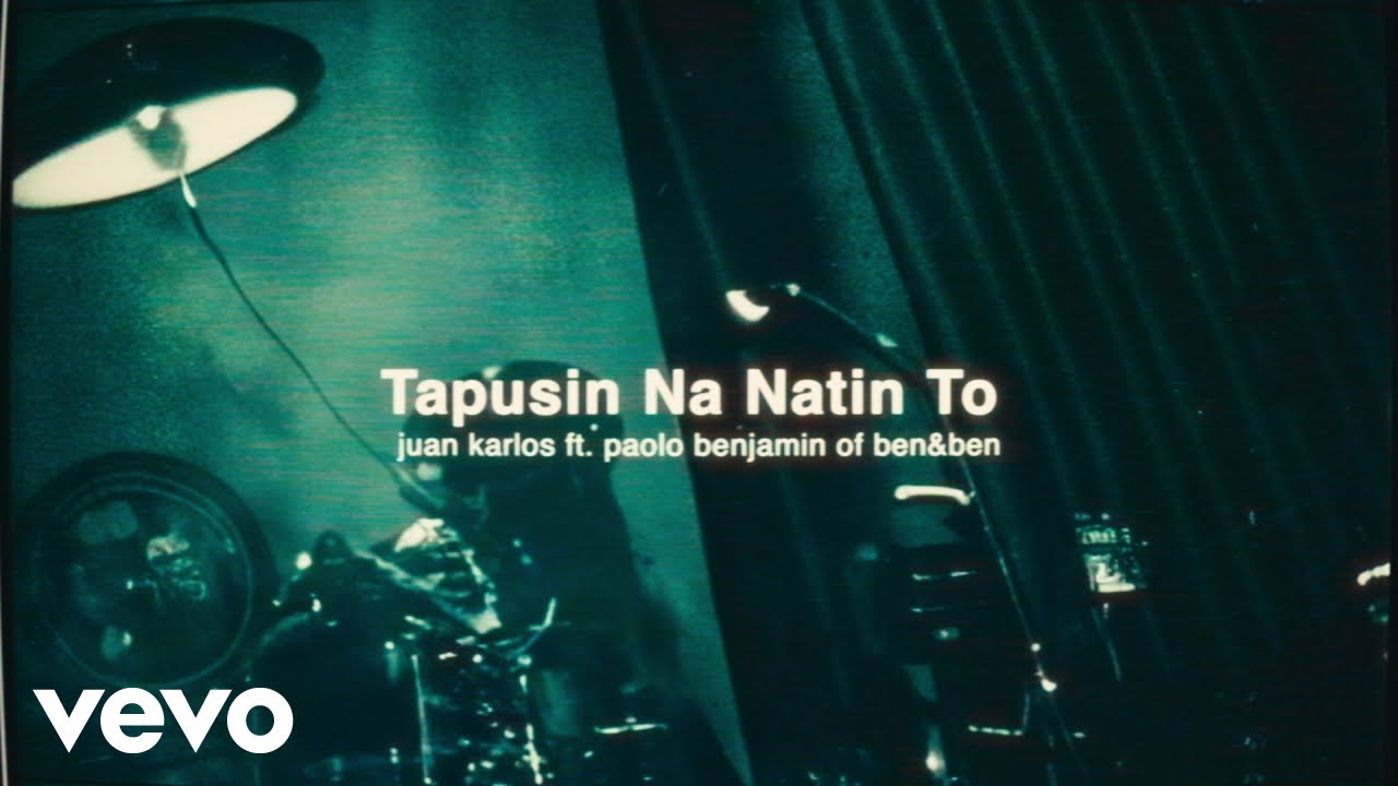 juan karlos - Tapusin Na Natin To (Official Lyric Video) ft. Paolo Benjamin of Ben&Ben