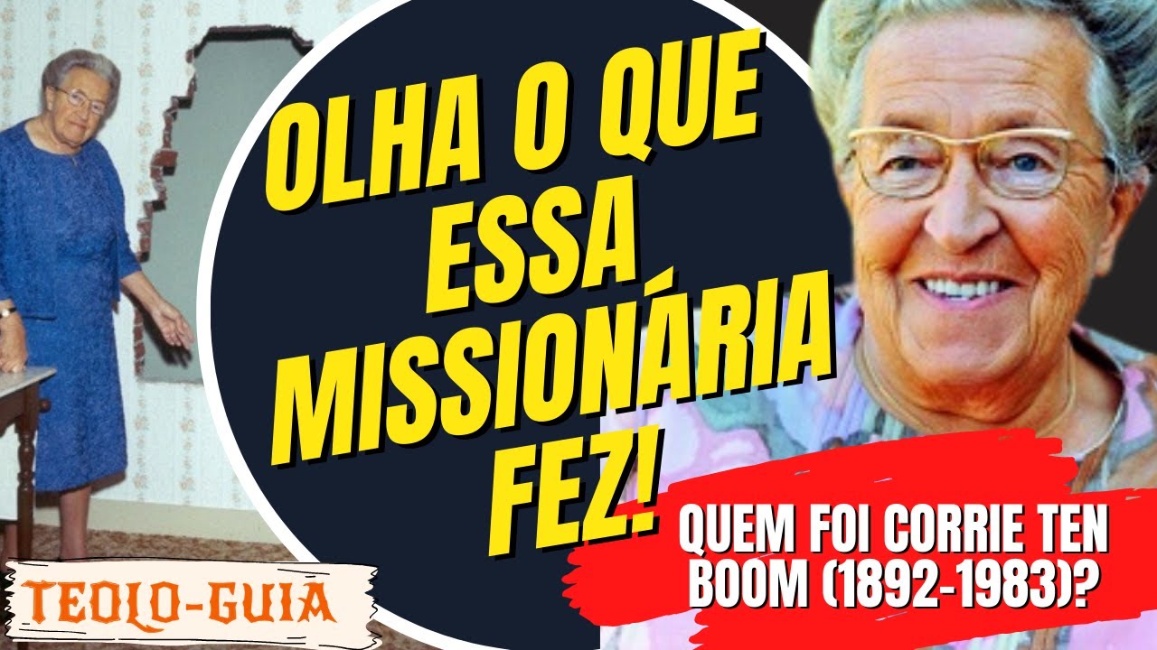 Quem foi Corrie Ten Boom (1892-1983)? O Ref&uacute;gio Secreto!