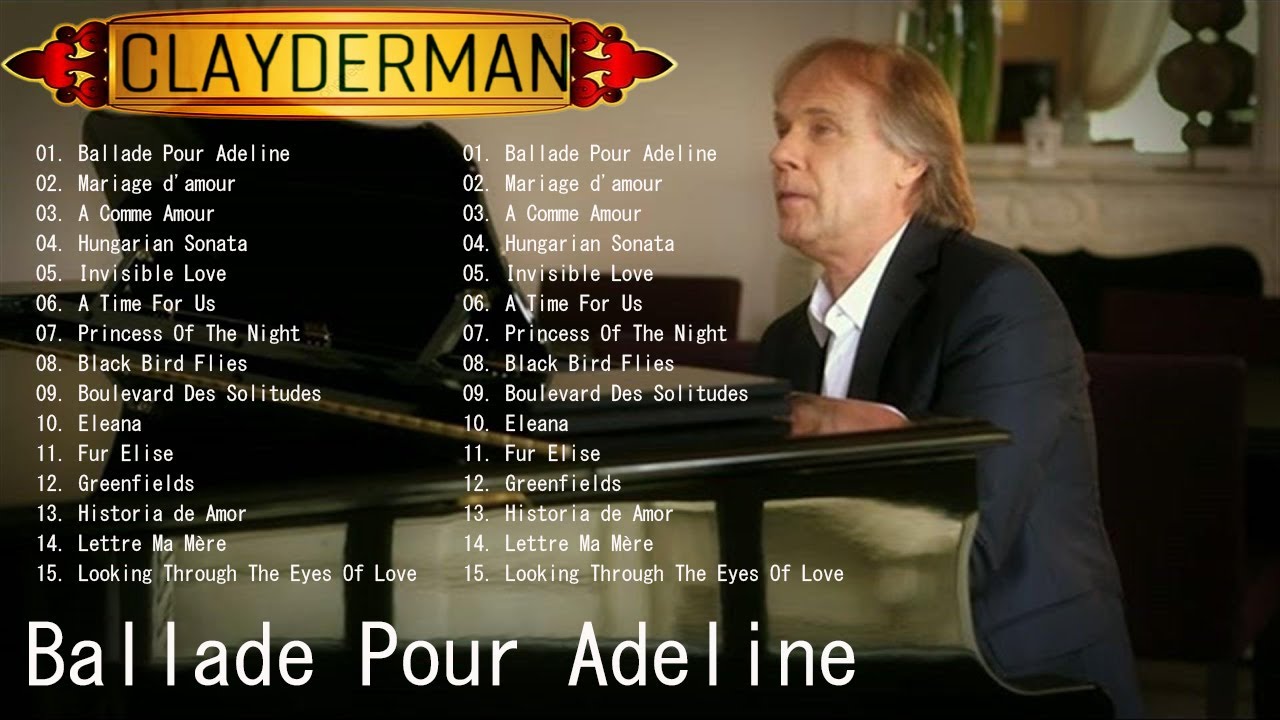 Ballade Pour Adeline - Richard Clayderman Greatest Hits Full Album 2024 🎹Classic Piano Songs 2024