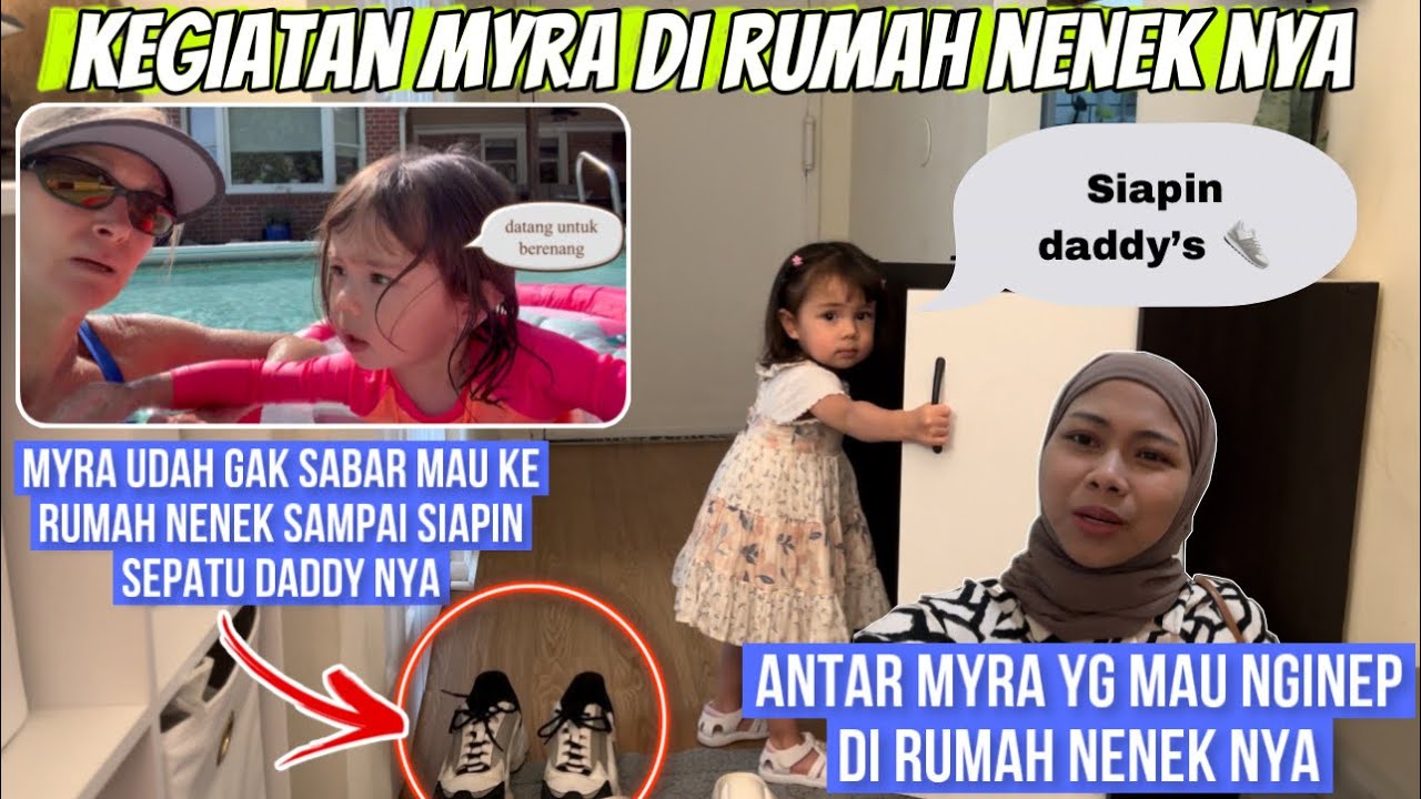 Antar myra nginep di rumah Mimi || Myra seneng banget berenang bareng neneknya