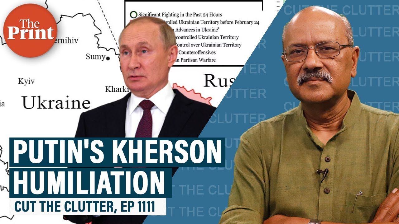 Military & geopolitical fallout as Russia loses Kherson & Ukraine recovers territory more than Goa