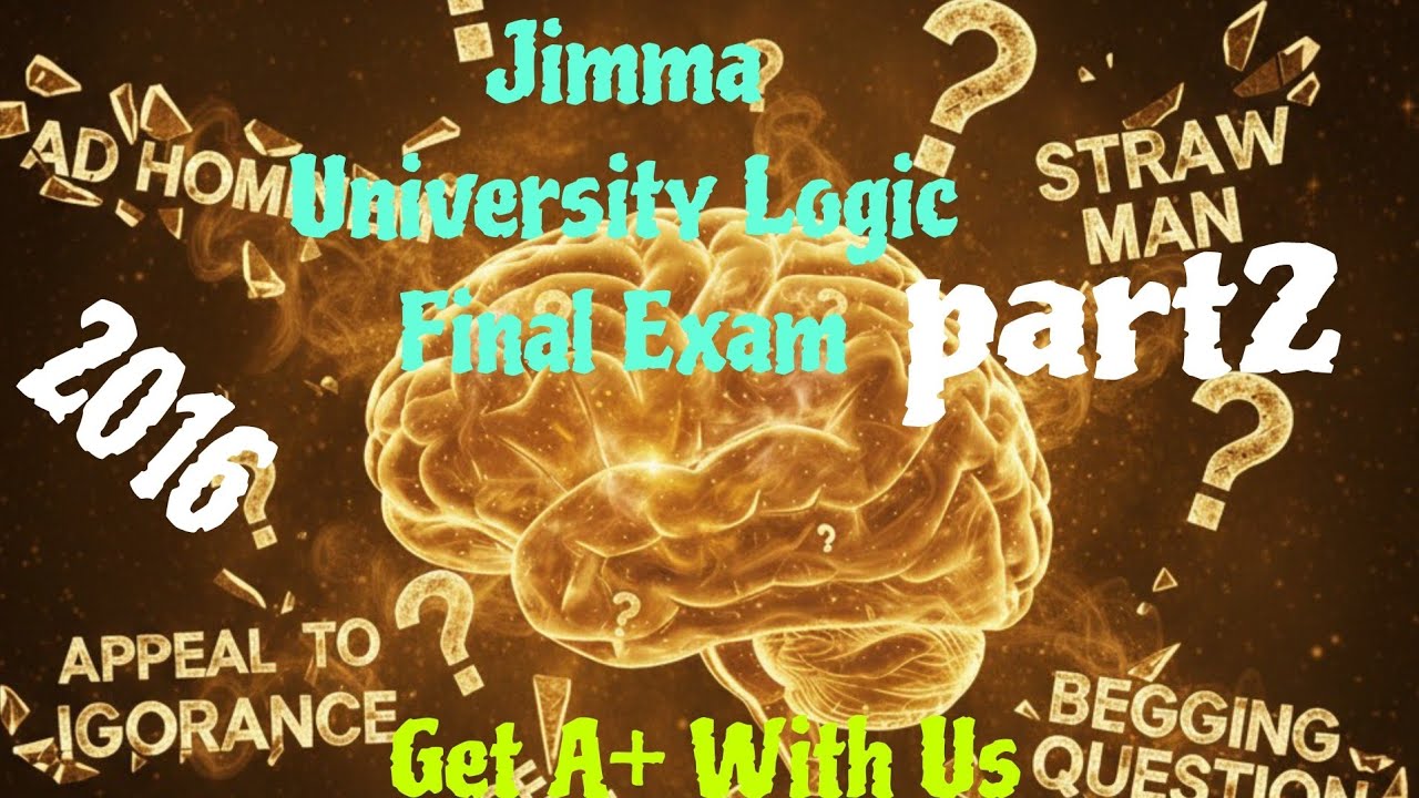 Jimma University Critical Thinking(logic) Final Exam part2