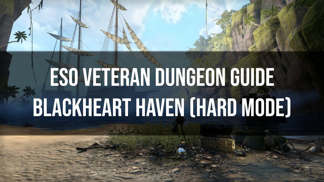 ESO Veteran Dungeon Guide - Blackheart Haven (Hard Mode)