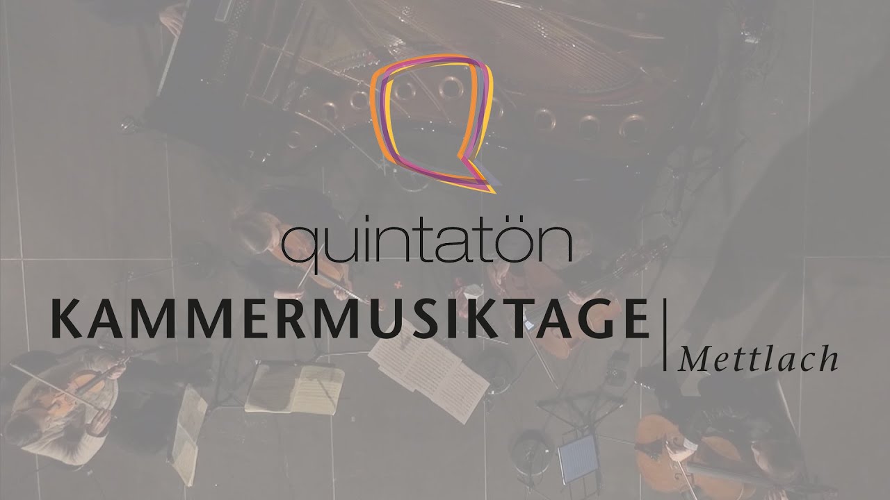 quintat&ouml;n Teil 2: Kammermusiktage Mettlach 2021