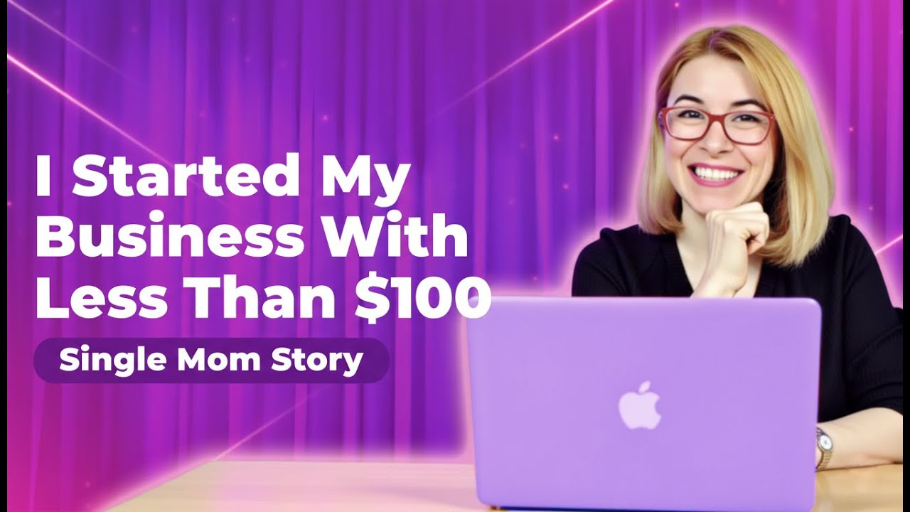 How I Started My Business With Less Than $100!