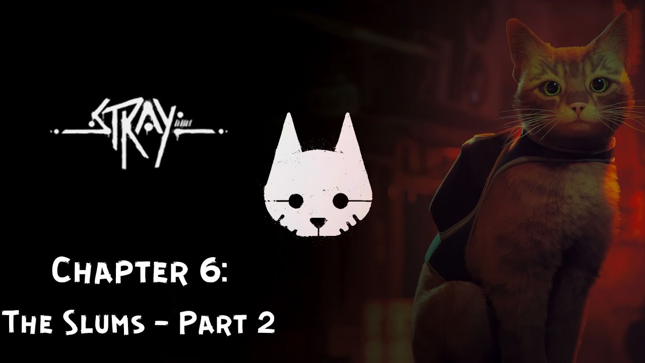 Stray - Chapter 6: The Slums - Part 2
