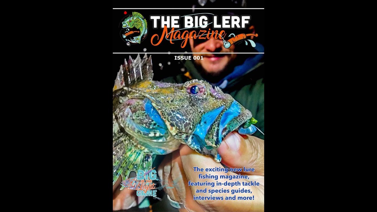 The Big Lerf Podcast - Episode 13 - Scented Vs Unscented Lures plus the Big Lerf Magazine!