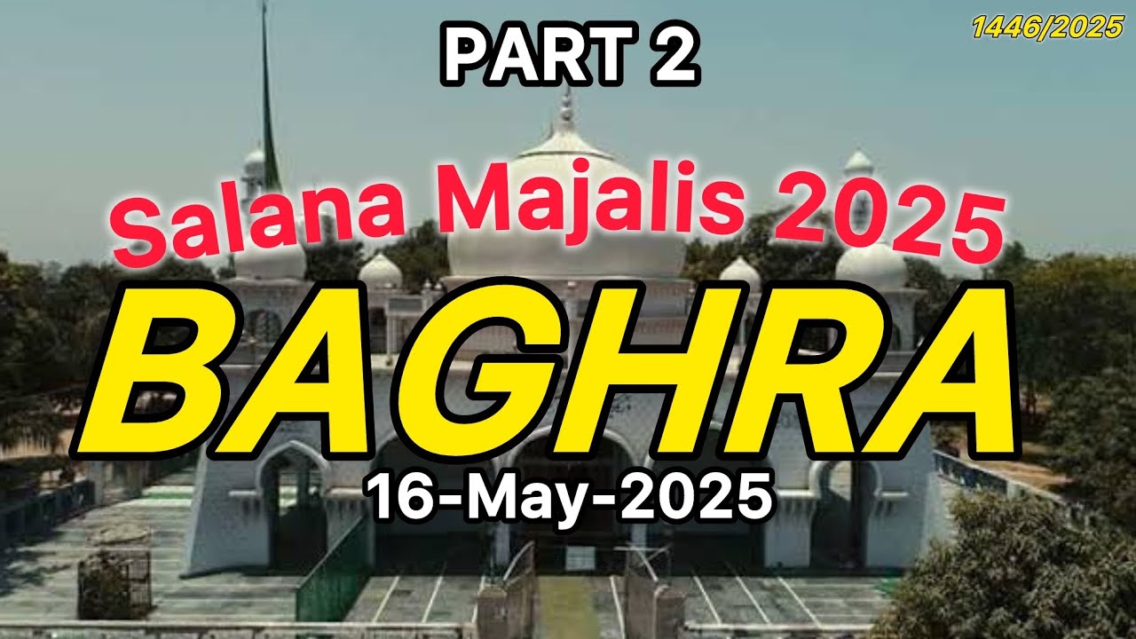 🔴 Live Majlis | Salana Majalis |Part 2 | Dargah e Mola Abbas | Baghra Muzaffarnagar 2025